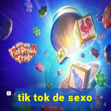 tik tok de sexo